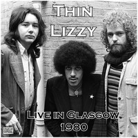 Thin Lizzy - Live in Glasgow 1980 (Live)