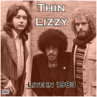 Thin Lizzy - Live in 1983 (Live)
