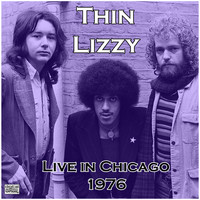 Thin Lizzy - Live in Chicago 1976 (Live)