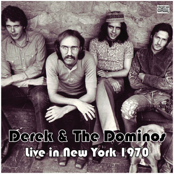 Derek & The Dominos - Live in New York 1970 (Live)