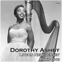 Dorothy Ashby - Live in New Jersey - Part One (Live)