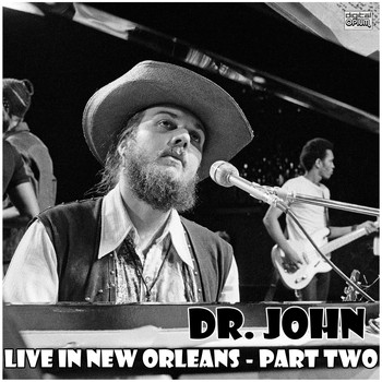 Dr. John - Live in New Orleans - Part Two (Live)