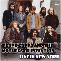 Frank Zappa And The Mothers Of Invention - Live in New York (Live)