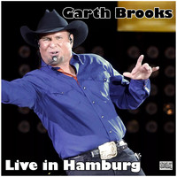 Garth Brooks - Live in Hamburg (Live)