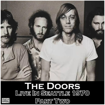The Doors - Live In Seattle 1970 Part Two (Live)