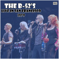 The B-52's - Live In San Francisco 1979 (Live)