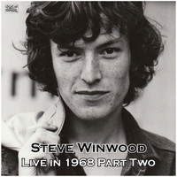 Steve Winwood - Live in 1968 Part Two (Live)