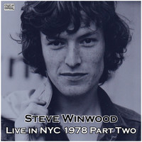 Steve Winwood - Live in NYC 1978 Part Two (Live)
