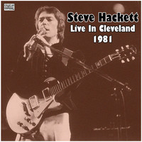Steve Hackett - Live In Cleveland 1981 (Live)