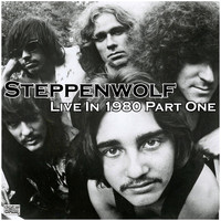 Steppenwolf - Live In 1980 Part One (Live)