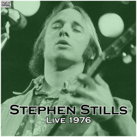 Stephen Stills - Live 1976 (Live)