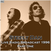 Steely Dan - Live Radio Broadcast 1996 Part One (Live)
