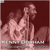 Kenny Dorham - Live in New York - Part Two (Live)