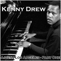 Kenny Drew - Live in Los Angeles - Part One (Live)