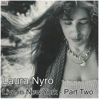 Laura Nyro - Live in New York - Part Two (Live)
