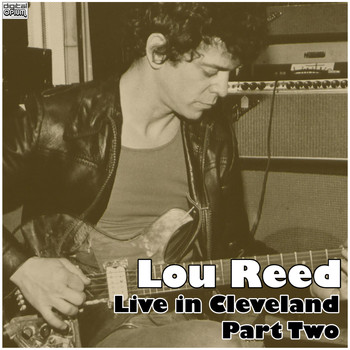 Lou Reed - Live in Cleveland - Part Two (Live)