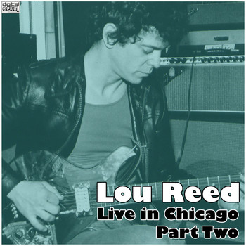 Lou Reed - Live in Chicago - Part Two (Live)
