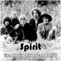 Spirit - Live Radio Broadcast 1978 (Live)