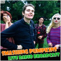 Smashing Pumpkins - Live Radio Broadcast (Live)