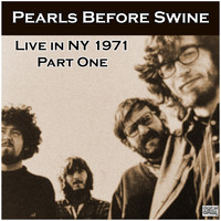 Pearls Before Swine - Live in NY 1971 Part One (Live)
