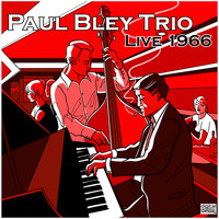 Paul Bley Trio - Live 1966 (Live)