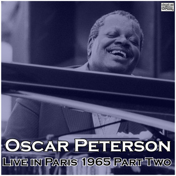 Oscar Peterson - Live in Paris 1965 Part Two (Live)