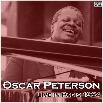 Oscar Peterson - Live in Paris 1964 (Live)