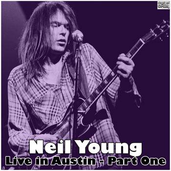 Neil Young - Live in Austin - Part One (Live)