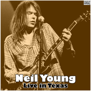 Neil Young - Live in Texas (Live)