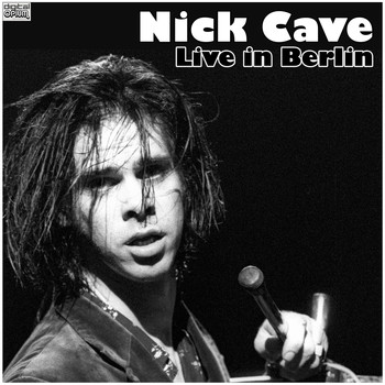 Nick Cave - Live in Berlin (Live)