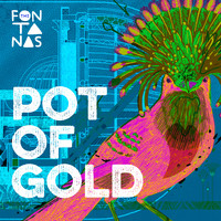 The Fontanas - Pot of Gold