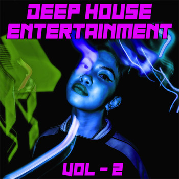 Various Artists - Deep House Entertainment, Vol. 2 - a House & Deep Journey