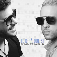 Pamel - Te Dirá Que Si