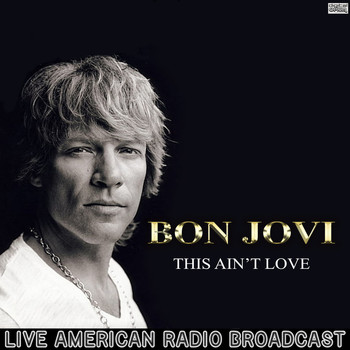 Bon Jovi - This Ain't Love (Live)