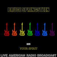Bruce Springsteen - Your Spirit (Live)
