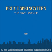 Bruce Springsteen - The Ninth Avenue (Live)