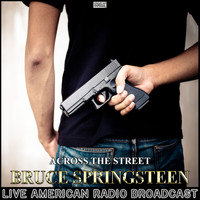 Bruce Springsteen - Across The Street (Live)