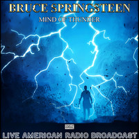 Bruce Springsteen - Mind Of Thunder (Live)