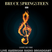 Bruce Springsteen - Light My Fire (Live)