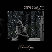 Steve Scarlatti - Crystal Rain
