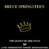 Bruce Springsteen - The Queen Of Arkansas (Live)