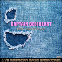 Captain Beefheart - Dirty Ripped Jeans (Live)