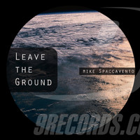 Mike Spaccavento - Leave The Ground