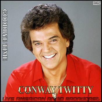 Conway Twitty - Goodbye Time (Live)