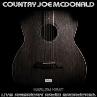 Country Joe McDonald - Harlem Heat (Live)
