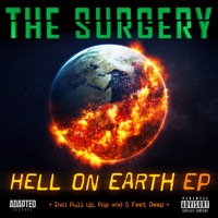 The Surgery - Hell on Earth EP (Explicit)