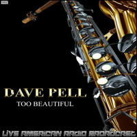 Dave Pell - Too Beautiful (Live)