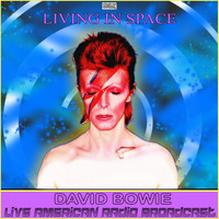 David Bowie - Living In Space (Live)