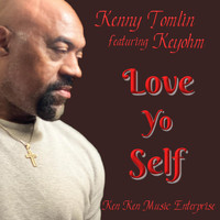 Kenny Tomlin featuring Keyohm - Love Yo Self