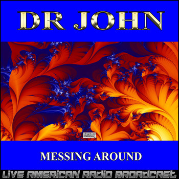 Dr John - Messing Around (Live)